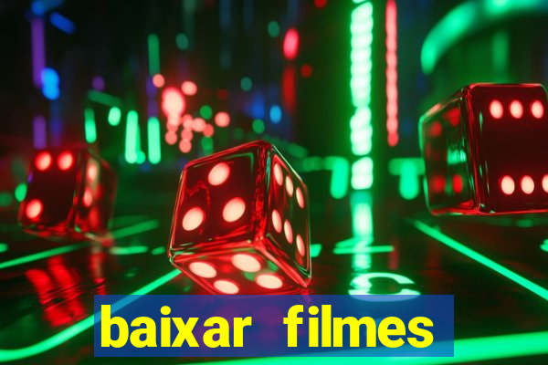 baixar filmes torrents dublados